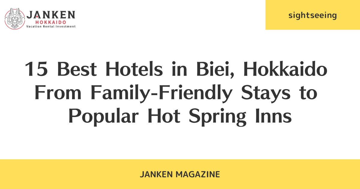 15 Best Hotels in Biei, Hokkaido – From Family-Friendly Stays to Popular Hot Spring Inns